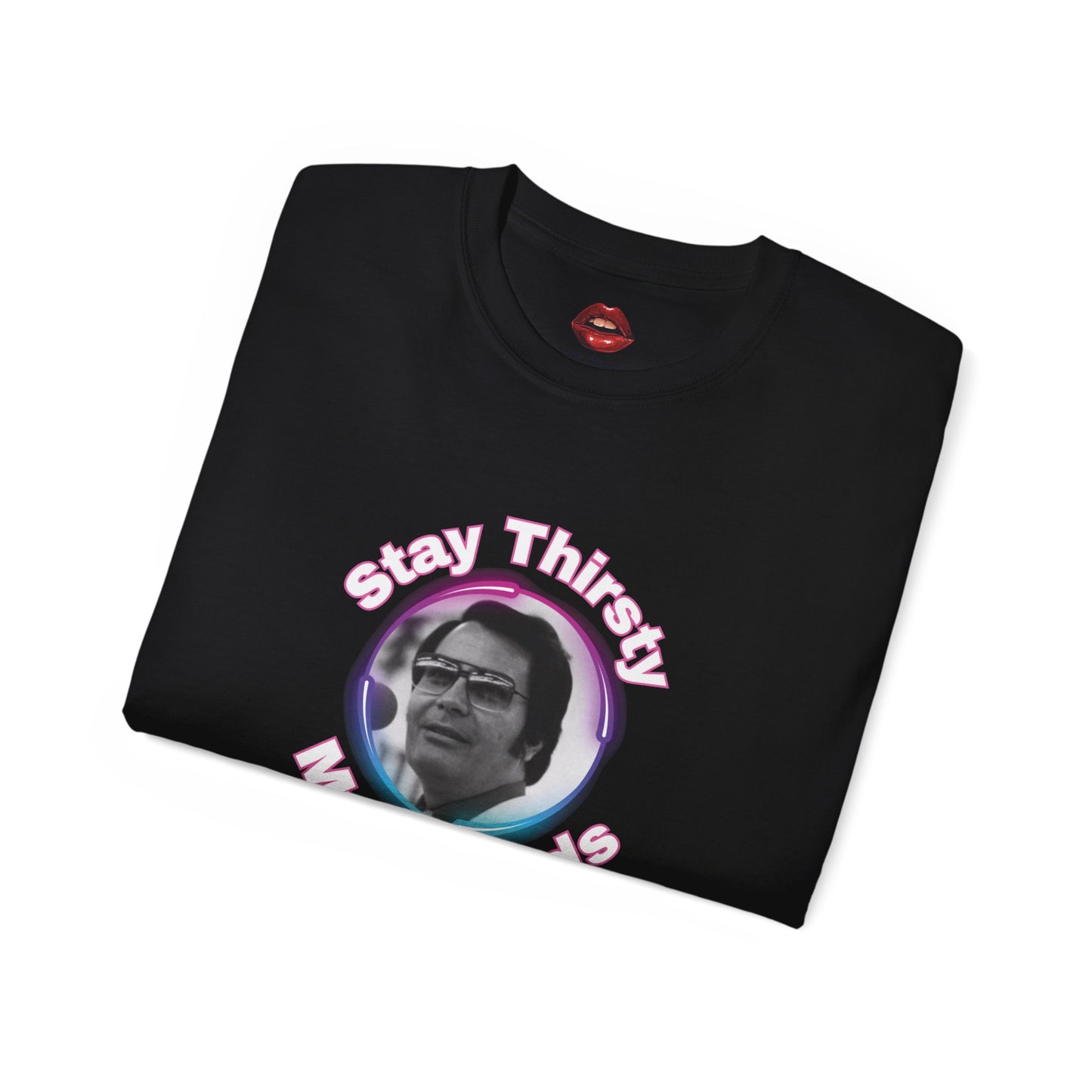 Stay Thirsty Unisex Ultra Cotton Tee