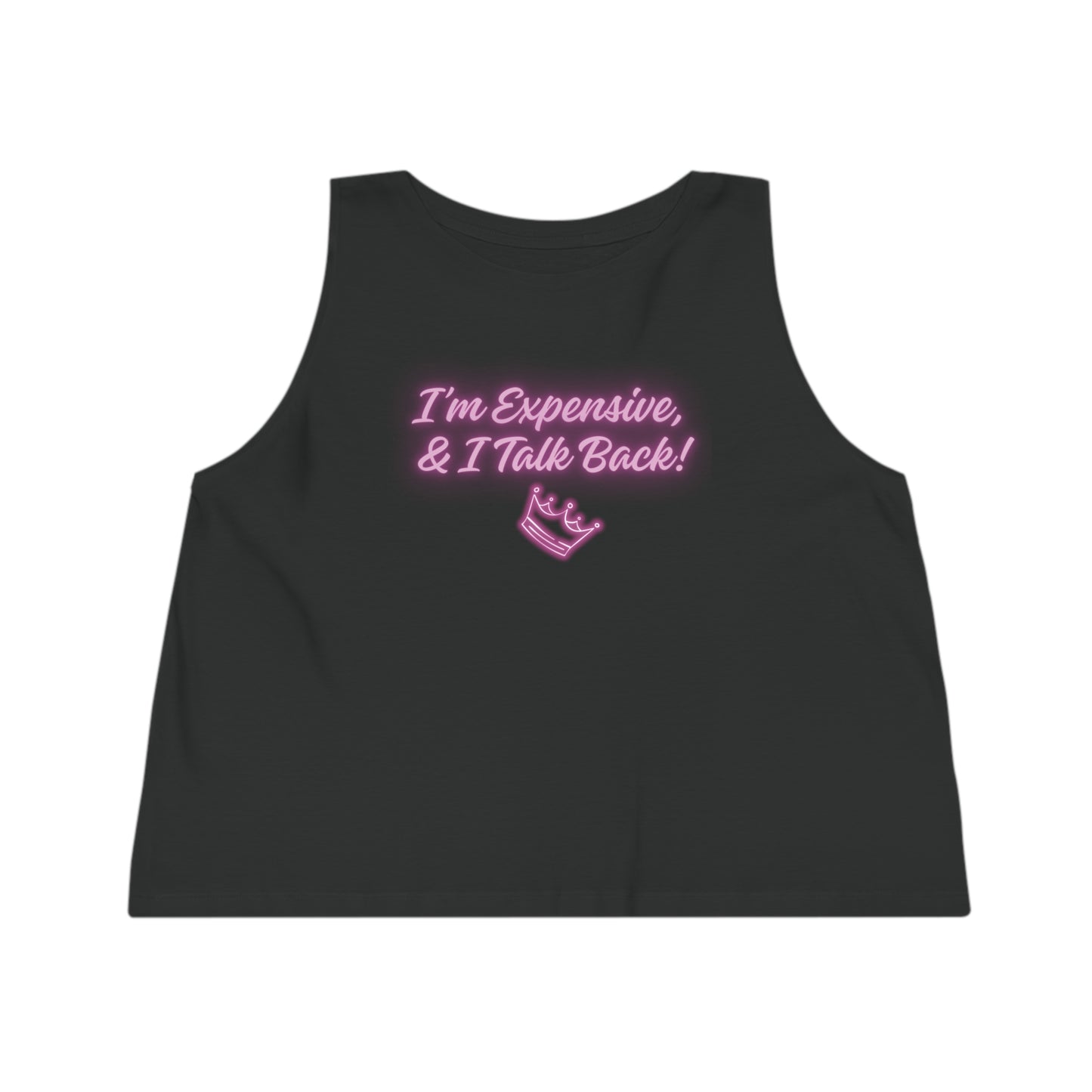 I'm Expensive Women's Dancer Cropped Tank Top