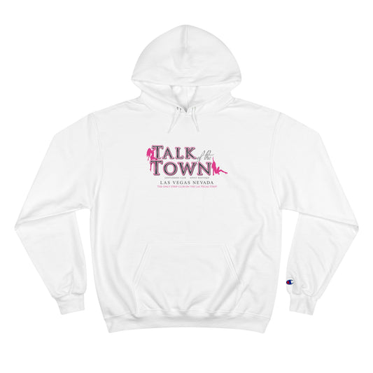 Talk of the Town Hoodie Champion Hoodie