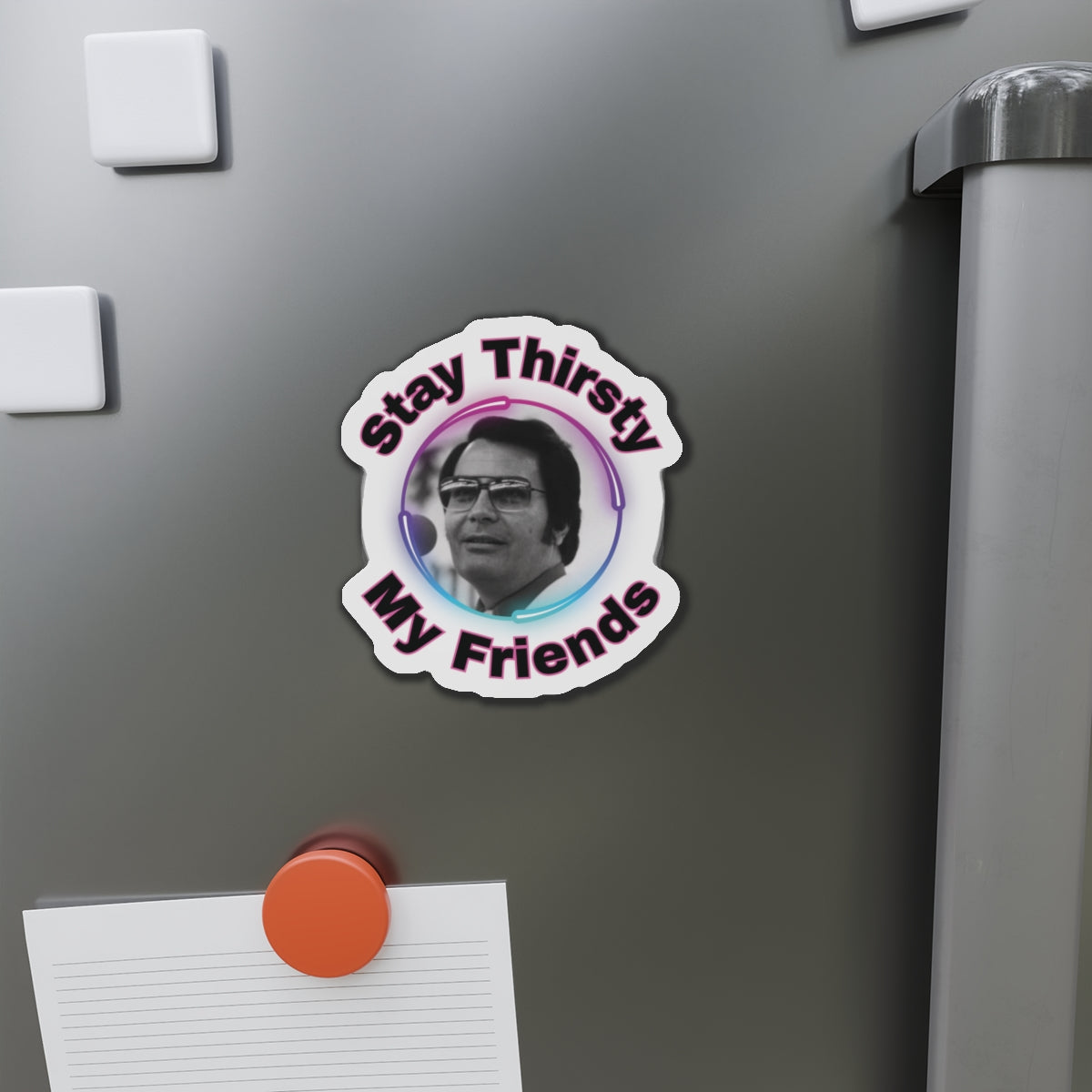 Stay Thirsty Die-Cut Magnets