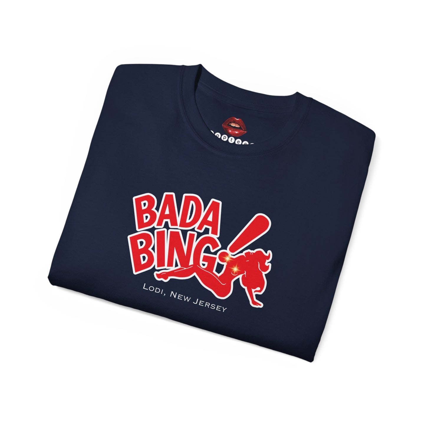 Bada Bing! Unisex Ultra Cotton Tee