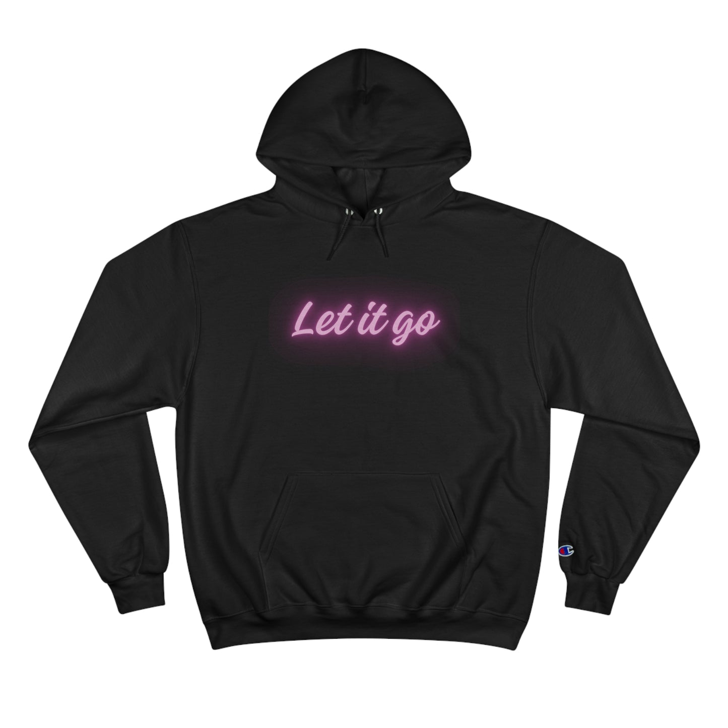 Let It Go Champion Hoodie