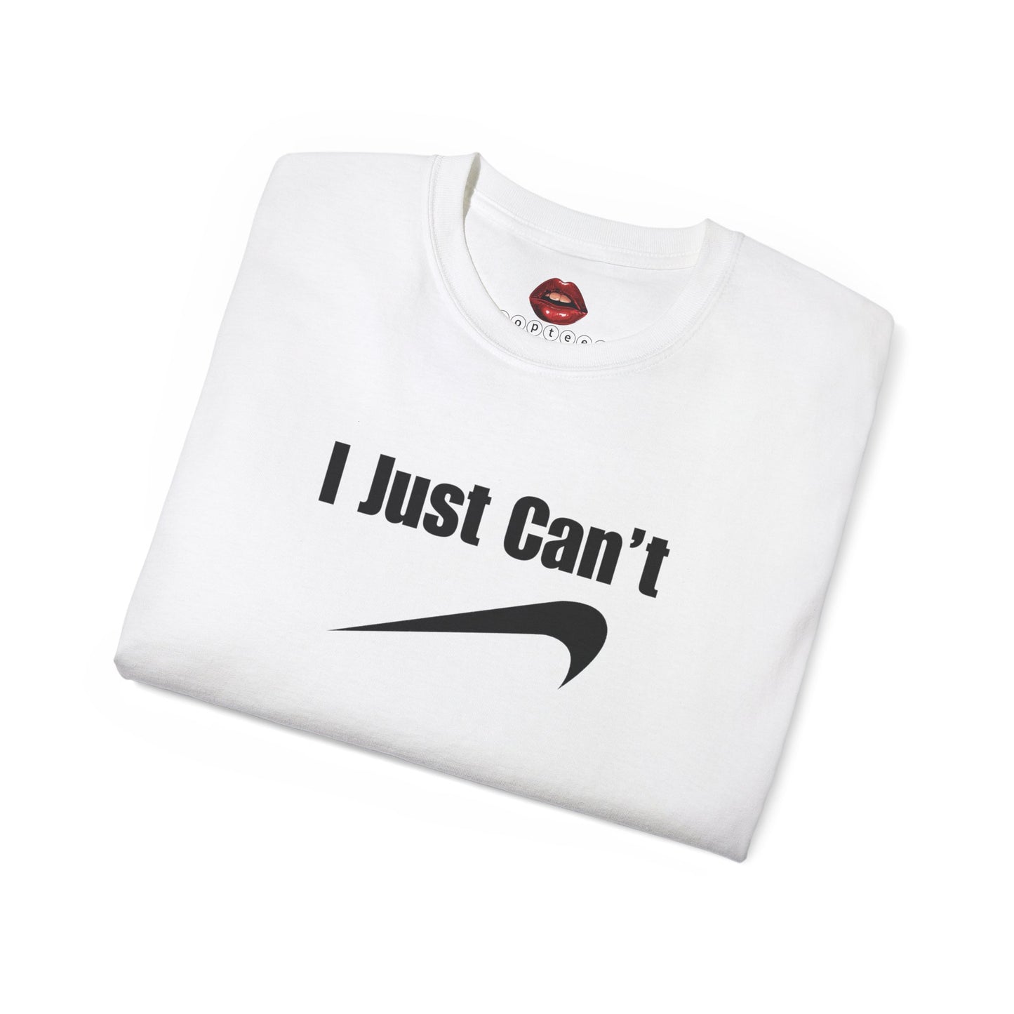 I Just Can't Unisex Ultra Cotton Tee