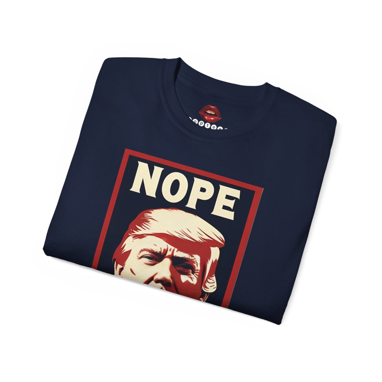 Nope Never Trump Unisex Ultra Cotton Tee