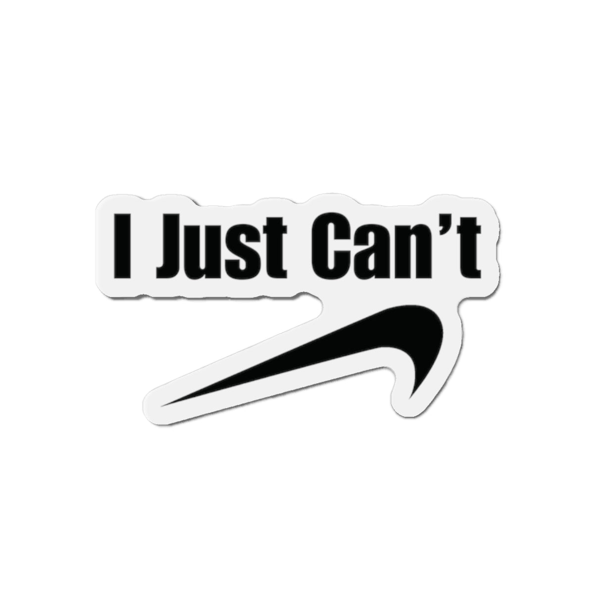 I Just Can't Die-Cut Magnets