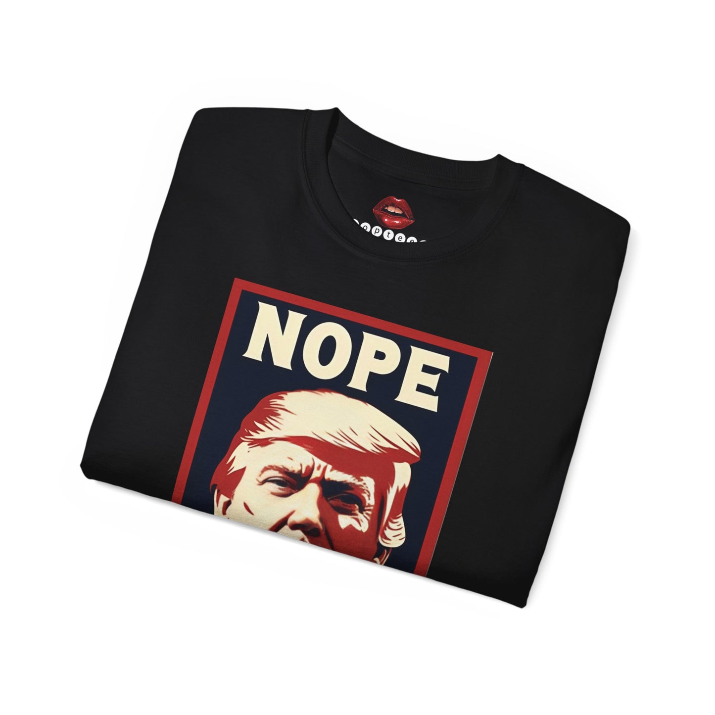 Nope Never Trump Unisex Ultra Cotton Tee