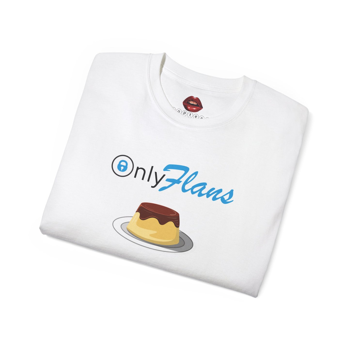 Only Flans Unisex Ultra Cotton Tee