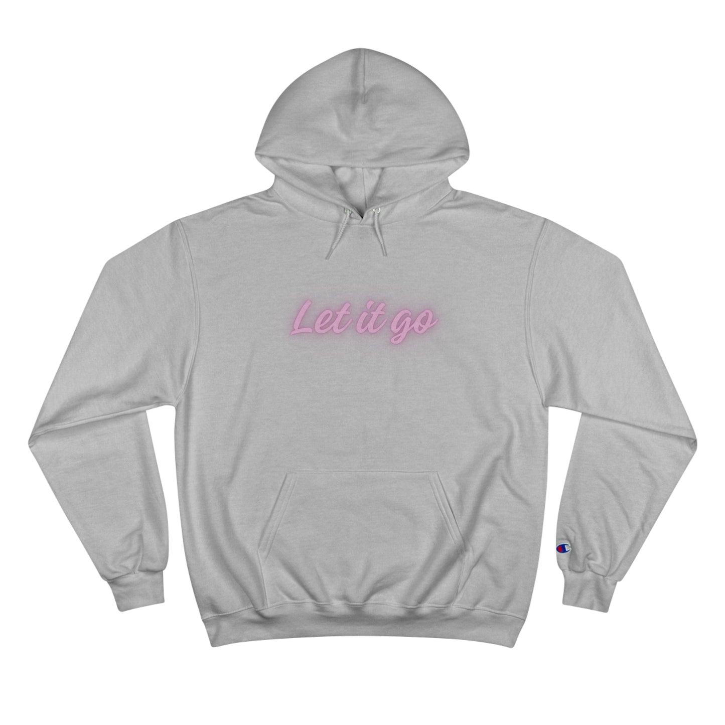 Let It Go Champion Hoodie