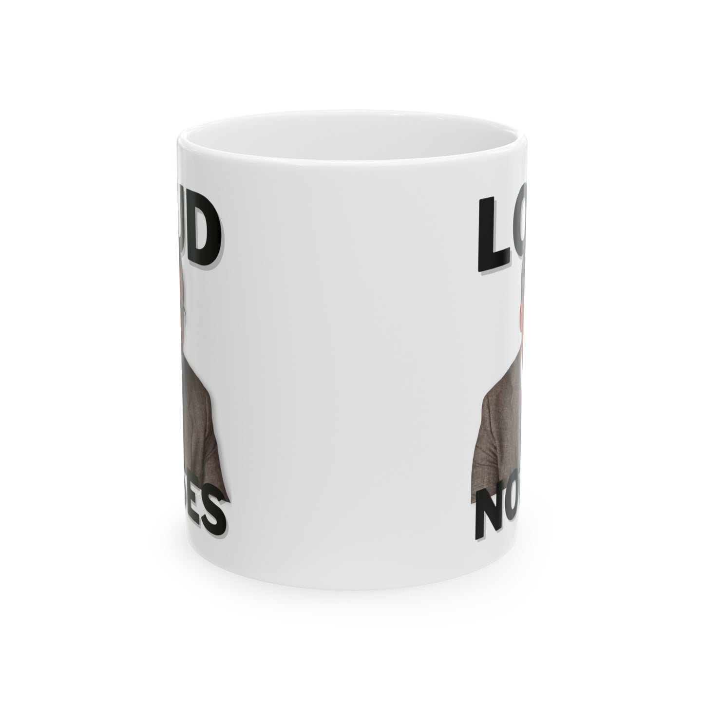 Loud Noises Ceramic Mug 11oz