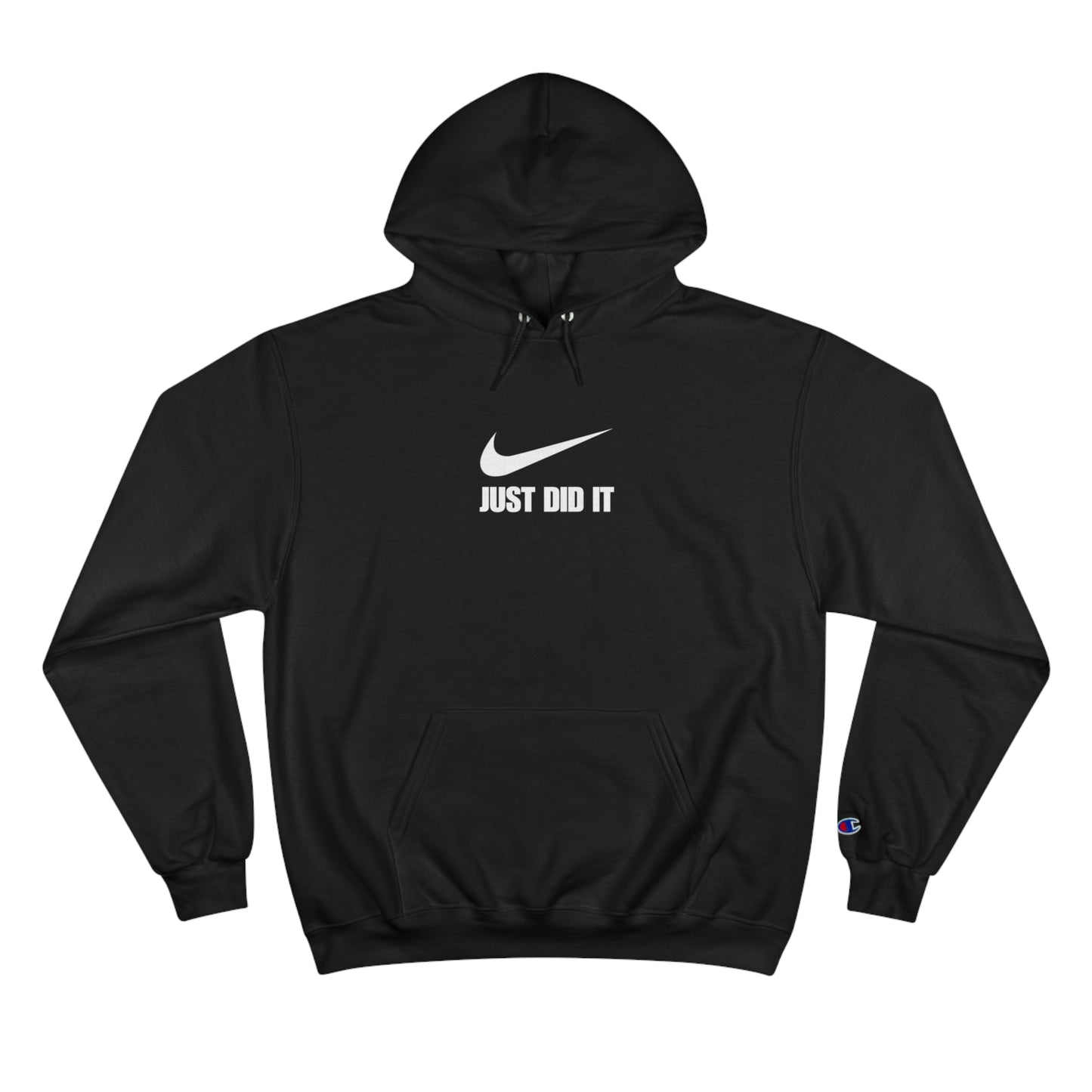 Just Did It Champion Hoodie