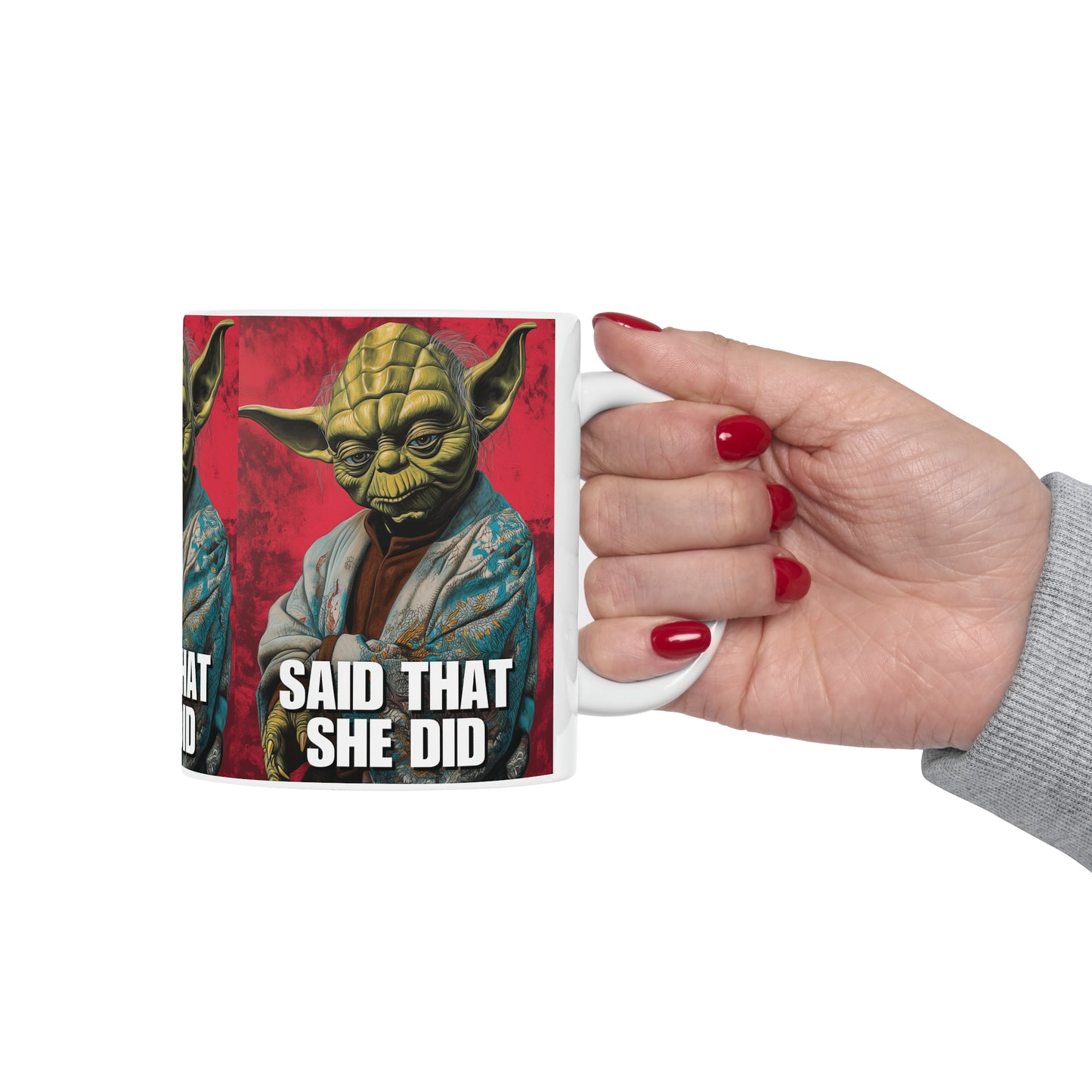 Said That Ceramic Mug 11oz