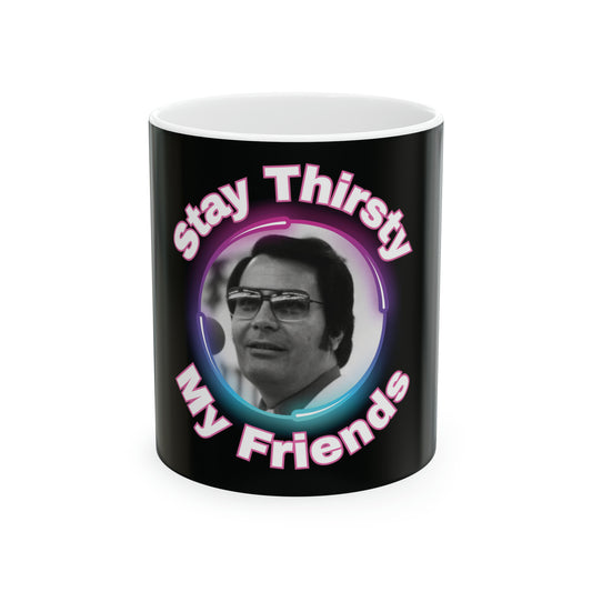 Stay Thirsty Black Ceramic Mug 11oz