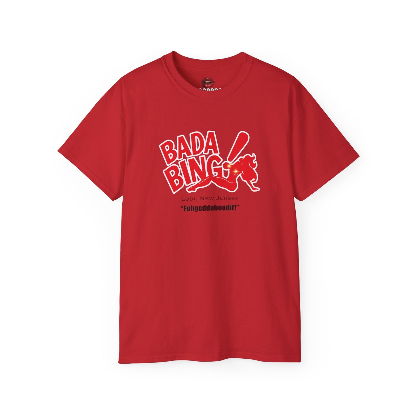 Bada Bing! Unisex Ultra Cotton Tee