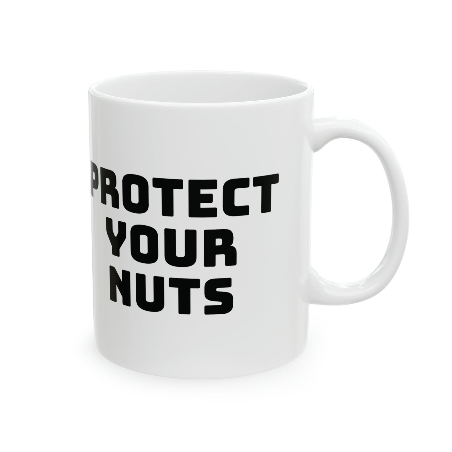 Protect Your Nuts 2 Ceramic Mug 11oz