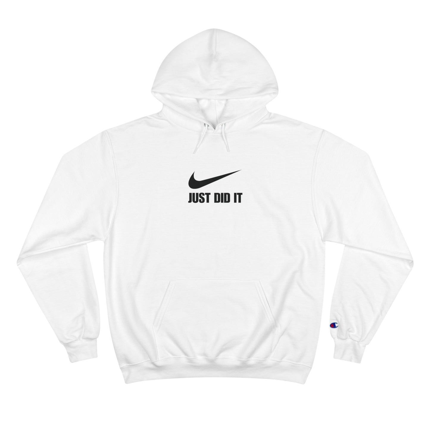 Just Did It Champion Hoodie