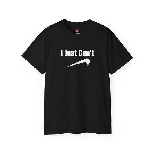 I Just Can't Unisex Ultra Cotton Tee