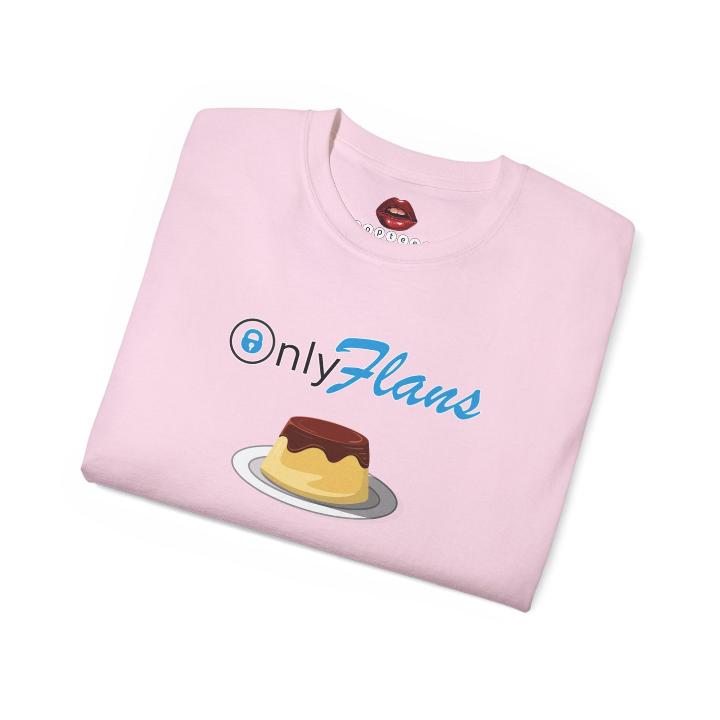 Only Flans Unisex Ultra Cotton Tee