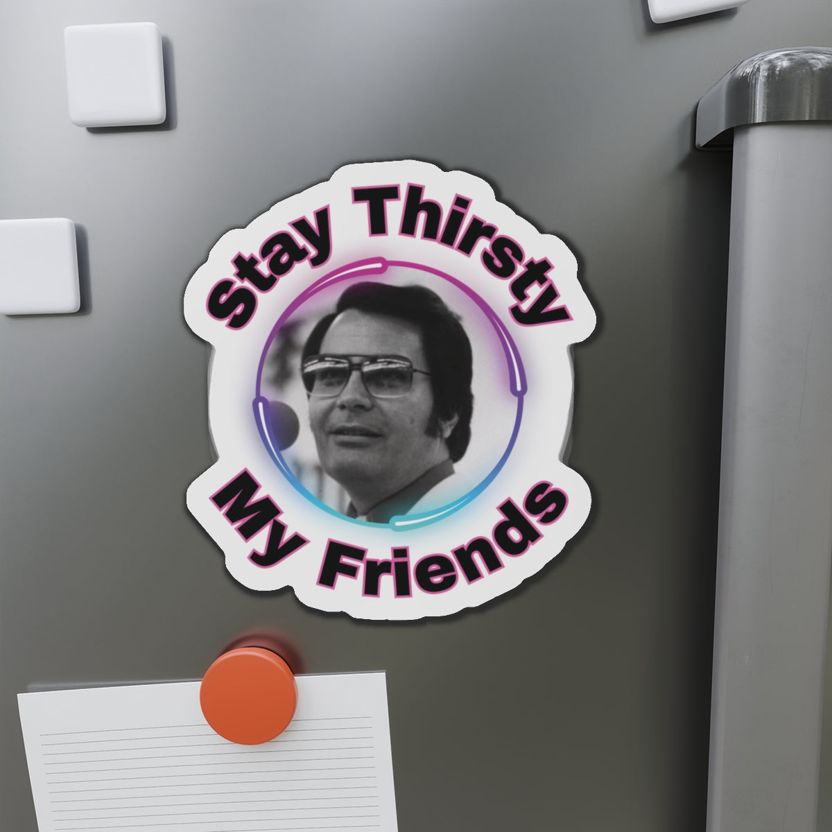 Stay Thirsty Die-Cut Magnets